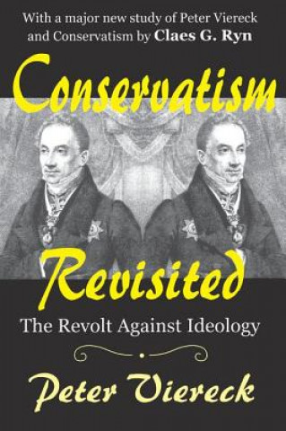 Kniha Conservatism Revisited Peter Robert Edwin Viereck