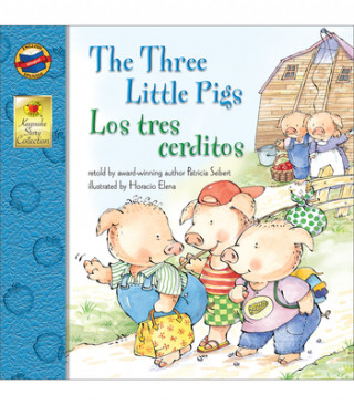 Kniha Three Little Pigs/Los Tres Cerditos Patricia Seibert