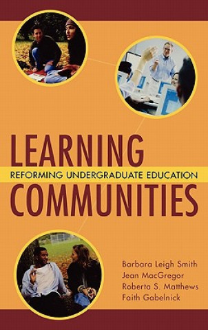 Carte Learning Communities - Reforming Undergraduate Education Barbara Leigh Smith