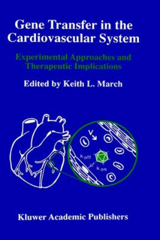 Knjiga Gene Transfer in the Cardiovascular System Keith L. March