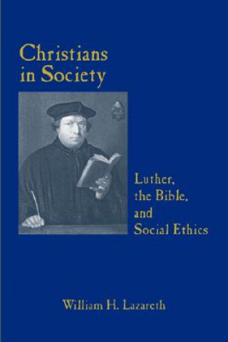 Knjiga Christians in Society William H. Lazareth