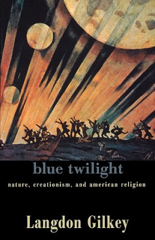 Kniha Blue Twilight Langdon Gilkey
