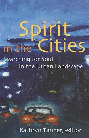 Книга Spirit in the Cities Kathryn Tanner