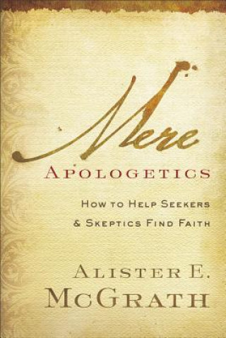 Könyv Mere Apologetics Alister McGrath