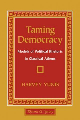 Carte Taming Democracy Harvey Yunis