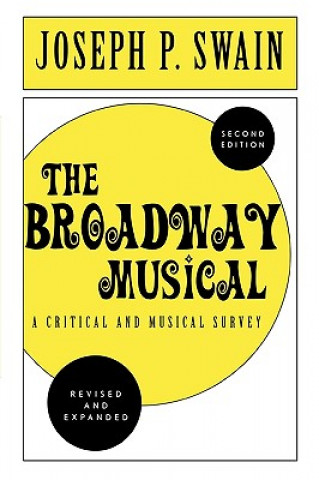 Carte Broadway Musical: A Critical and Musical Survey Joseph P Swain