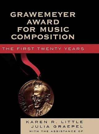 Carte Grawemeyer Award for Music Composition Karen Little