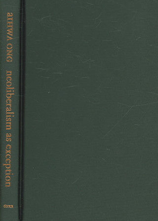 Książka Neoliberalism as Exception Aihwa Ong