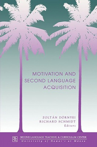 Kniha Motivation and Second Language Acquisition Zoltan Dornyei