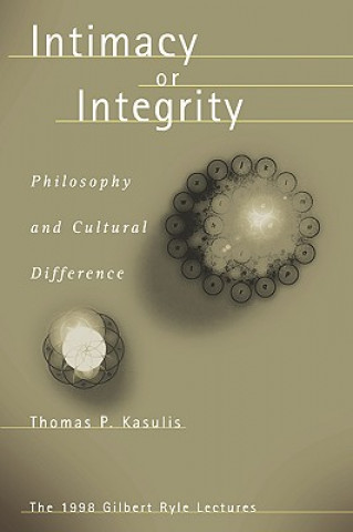 Kniha Intimacy or Integrity Thomas P Kasulis