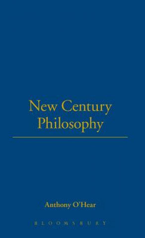 Kniha New Century Philosophy Anthony O´Hear