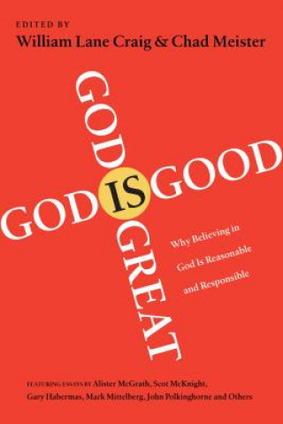 Book God is Great, God is Good William Lane Craig