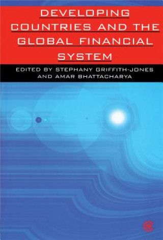 Knjiga Developing Countries and the Global Financial System Stephany Griffith-Jones
