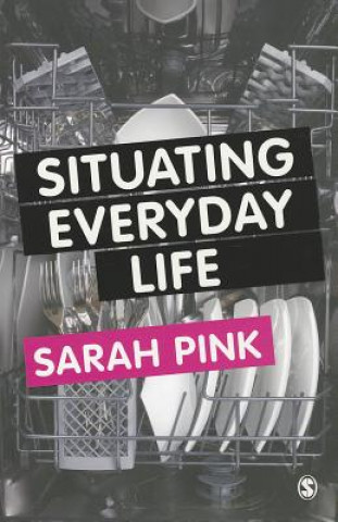 Libro Situating Everyday Life Sarah Pink