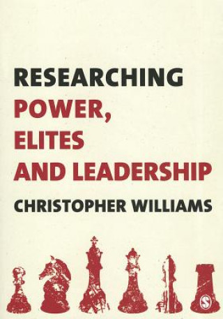 Livre Researching Power, Elites and Leadership Christopher Williams