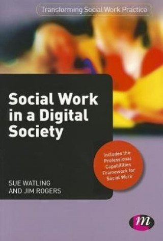Kniha Social Work in a Digital Society Sue Watling