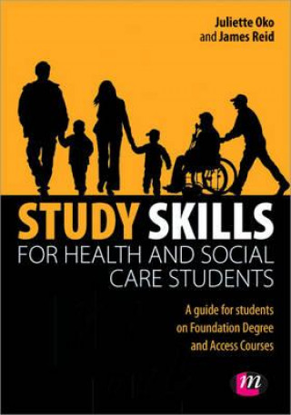 Kniha Study Skills for Health and Social Care Students Juliette Oko