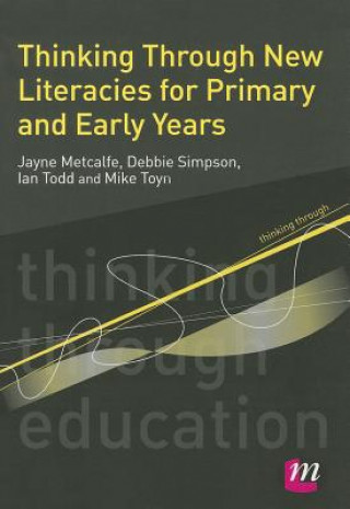 Könyv Thinking Through New Literacies for Primary and Early Years Debbie Simpson