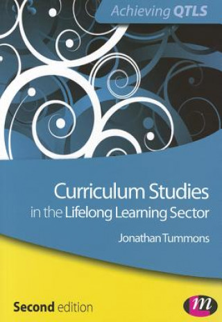 Książka Curriculum Studies in the Lifelong Learning Sector Jonathan Tummons