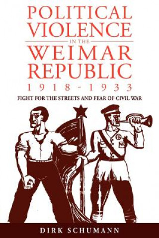 Книга Political Violence in the Weimar Republic, 1918-1933 Schumann