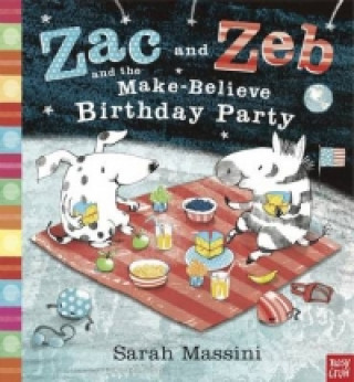 Kniha Zac and Zeb and the Make Believe Birthday Party Sarah Massini