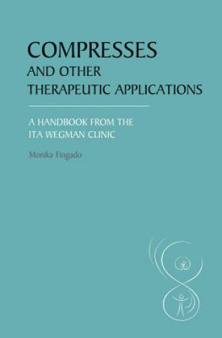 Kniha Compresses and other Therapeutic Applications Monika Fingado