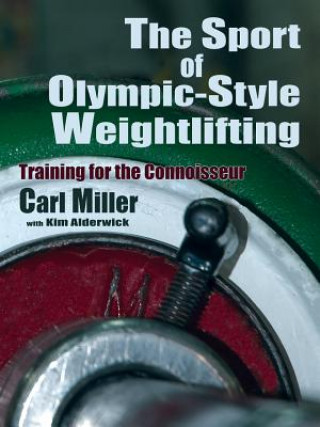 Kniha Sport of Olympic-Style Weightlifting Carl Miller