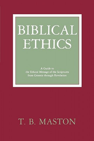 Kniha Biblical Ethics TB Maston