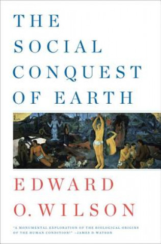 Carte Social Conquest of Earth Edward O. Wilson