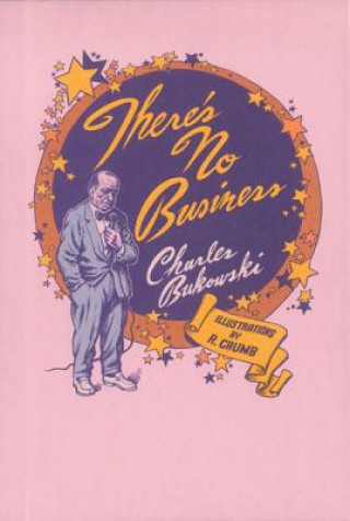Книга There's No Business Charles Bukowski