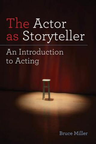 Könyv Actor as Storyteller Bruce Miller
