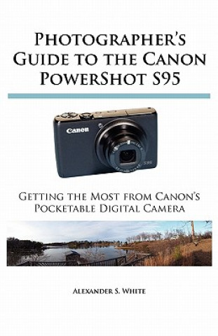 Książka Photographer's Guide to the Canon PowerShot S95 Alexander S White