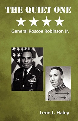 Książka Quiet One | General Roscoe Robinson, Jr. Leon L. Haley