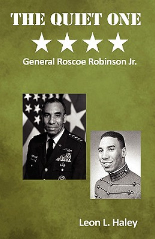 Knjiga Quiet One | General Roscoe Robinson, Jr. Leon L. Haley