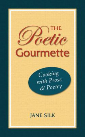 Könyv Poetic Gourmette Jane Silk