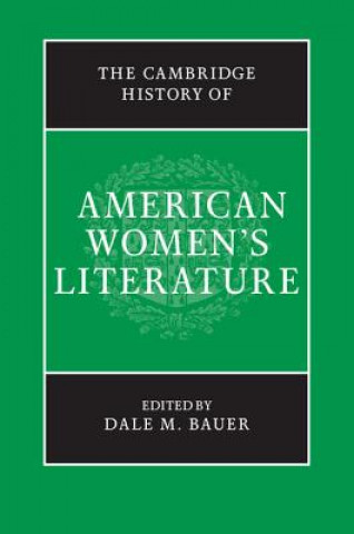 Książka Cambridge History of American Women's Literature Dale Bauer