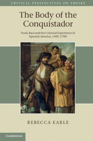 Livre Body of the Conquistador Rebecca Earle