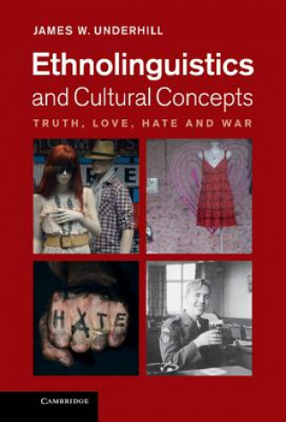 Kniha Ethnolinguistics and Cultural Concepts James W Underhill