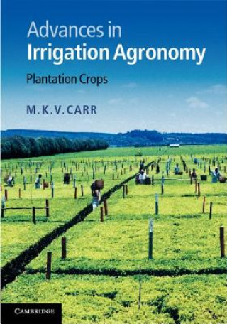 Carte Advances in Irrigation Agronomy M K V Carr
