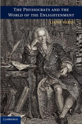 Kniha Physiocrats and the World of the Enlightenment Liana Vardi