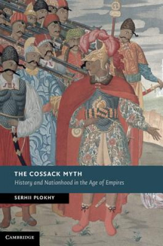 Kniha Cossack Myth Serhii Plokhy