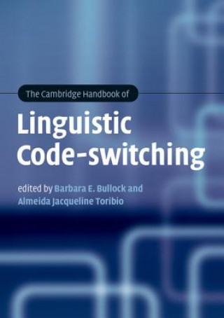 Carte Cambridge Handbook of Linguistic Code-switching Barbara E Bullock