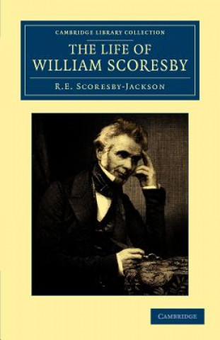 Kniha Life of William Scoresby R E Scoresby-Jackson