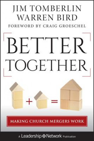 Kniha Better Together - Making Church Mergers Work Jim Tomberlin