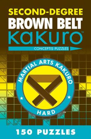 Книга Second-Degree Brown Belt Kakuro Conceptis Puzzles
