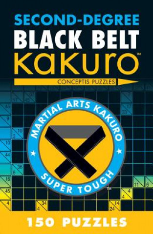 Книга Second-Degree Black Belt Kakuro Conceptis Puzzles