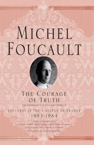 Kniha Courage of Truth Michel Foucault