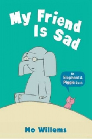 Könyv My Friend Is Sad Mo Willems