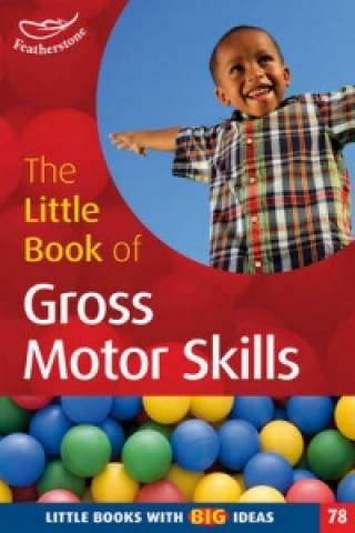 Kniha Little Book of Gross Motor Skills Ruth Ludlow