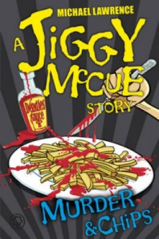 Kniha Jiggy McCue: Murder & Chips Michael Lawrence